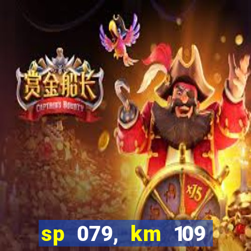 sp 079, km 109 metros 800